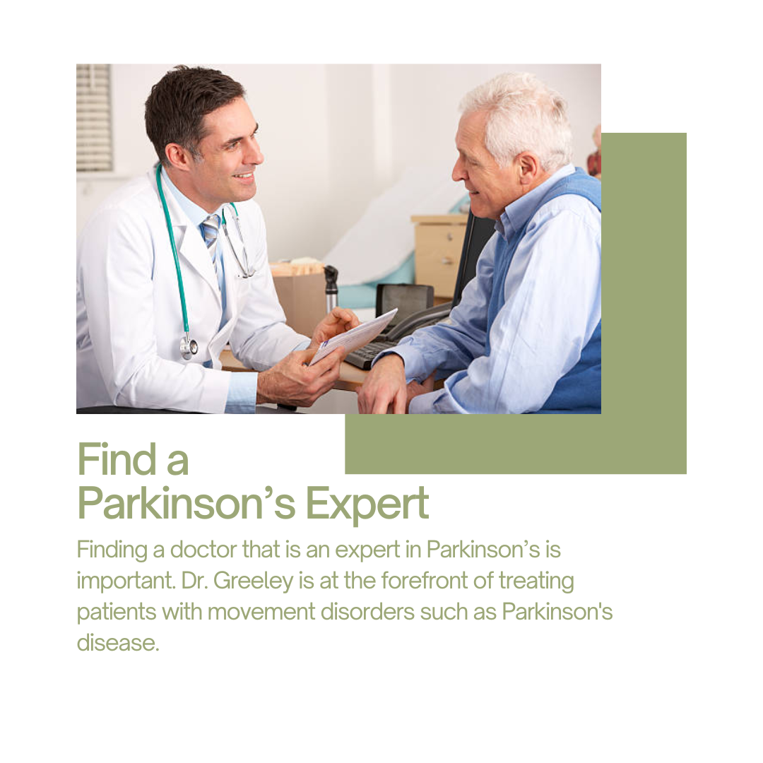 Doctor and man smiling. Text below reads, "Find a Parkinson's Expert: Finding a doctor that is an expert in Parkinson’s is important. Dr. Greeley is at the forefront of treating patients with movement disorders such as Parkinson's disease."